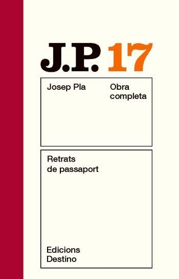 OBRA COMPLETA JOSEP PLA VOL 17 RETRATS DE PASSAPORT | 9788497101578 | PLA, JOSEP | Llibreria Aqualata | Comprar llibres en català i castellà online | Comprar llibres Igualada