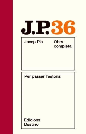 OBRA COMPLETA JOSEP PLA VOL 36 PER PASSAR L'ESTONA | 9788497101769 | PLA, JOSEP | Llibreria Aqualata | Comprar llibres en català i castellà online | Comprar llibres Igualada