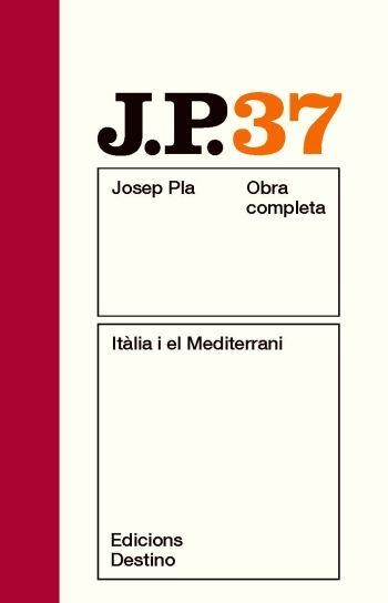 OBRA COMPLETA JOSEP PLA VOL 37 ITALIA I EL MEDITERRANI | 9788497101776 | PLA, JOSEP | Llibreria Aqualata | Comprar llibres en català i castellà online | Comprar llibres Igualada