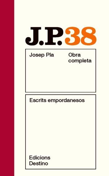 OBRA COMPLETA JOSEP PLA VOL 38 ESCRITS EMPORDANESOS | 9788497101783 | PLA, JOSEP | Llibreria Aqualata | Comprar llibres en català i castellà online | Comprar llibres Igualada