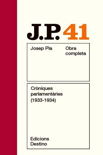 OBRA COMPLETA JOSEP PLA VOL 41 CRONIQUES PARLAMENTARIES | 9788497101813 | PAL, JOSEP | Llibreria Aqualata | Comprar llibres en català i castellà online | Comprar llibres Igualada