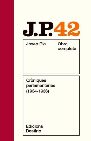 OBRA COMPLETA JOSEP PLA VOL 42 CRONIQUES PARLAMETARIES | 9788497101820 | PLA, JOSEP | Llibreria Aqualata | Comprar llibres en català i castellà online | Comprar llibres Igualada