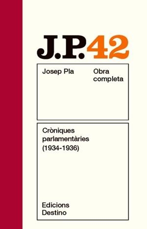 OBRA COMPLETA JOSEP PLA VOL 42 CRONIQUES PARLAMETARIES | 9788497101820 | PLA, JOSEP | Llibreria Aqualata | Comprar llibres en català i castellà online | Comprar llibres Igualada