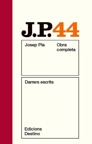 OBRA COMPLETA JOSEP PLA VOL 44 DARRERS ESCRITS | 9788497101844 | PLA, JOSEP | Llibreria Aqualata | Comprar llibres en català i castellà online | Comprar llibres Igualada