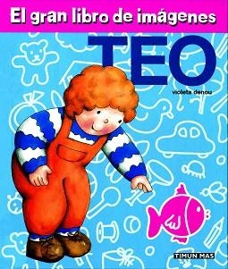 GRAN LIBRO DE IMAGENES TEO, EL | 9788448003951 | DENOU, VIOLETA | Llibreria Aqualata | Comprar llibres en català i castellà online | Comprar llibres Igualada