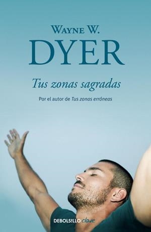 TUS ZONAS SAGRADAS | 9788499086972 | DYER, WAYNE W. | Llibreria Aqualata | Comprar libros en catalán y castellano online | Comprar libros Igualada