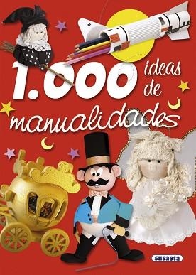 HACER. 1000 IDEAS DE MANUALIDADES | 9788430566709 | SUSAETA, EQUIPO | Llibreria Aqualata | Comprar llibres en català i castellà online | Comprar llibres Igualada
