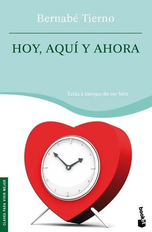 HOY, AQUI Y AHORA (BOOKET 4076) | 9788484605300 | TIERNO, BERNABE | Llibreria Aqualata | Comprar llibres en català i castellà online | Comprar llibres Igualada