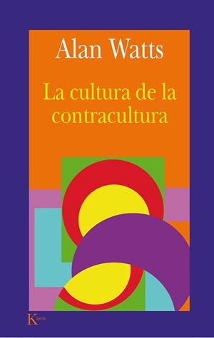 CULTURA DE LA CONTRACULTURA, LA (SABIDURIA PERENNE) | 9788472454880 | WATTS, ALAN | Llibreria Aqualata | Comprar libros en catalán y castellano online | Comprar libros Igualada
