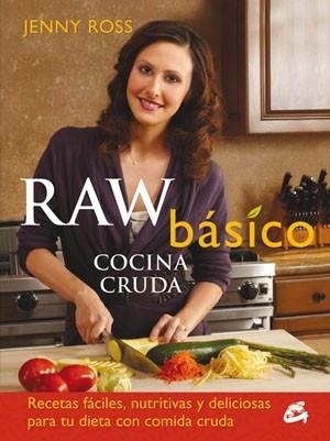 RAW BASICO COCINA CRUDA | 9788484454144 | ROSS, JENNY | Llibreria Aqualata | Comprar libros en catalán y castellano online | Comprar libros Igualada