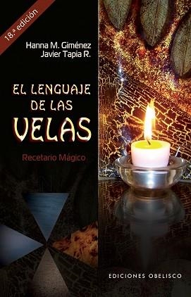 LENGUAJE DE LAS VELAS, EL | 9788497777414 | GIMENEZ, HANNA M. / TAPIA R, JAVIER | Llibreria Aqualata | Comprar libros en catalán y castellano online | Comprar libros Igualada