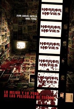 HORROR MOVIES 1. LO MEJOR Y LO PEOR DEL CINE DE TERROR | 9788415201649 | ORTEGA, JUAN CARLOS / TORAL, RAUL | Llibreria Aqualata | Comprar libros en catalán y castellano online | Comprar libros Igualada