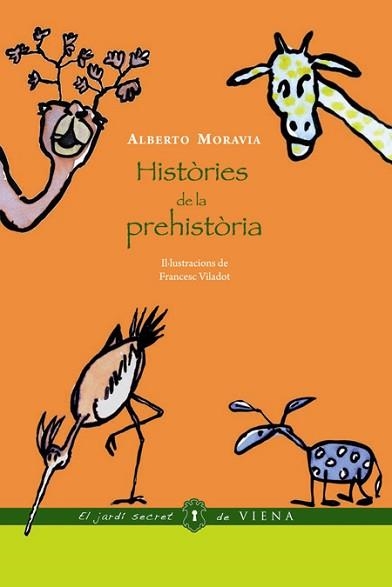 HISTORIES DE LA PREHISTORIA (EL JARDI SECRET DE VIENA 2) | 9788483305539 | MORAVIA, ALBERTO | Llibreria Aqualata | Comprar libros en catalán y castellano online | Comprar libros Igualada