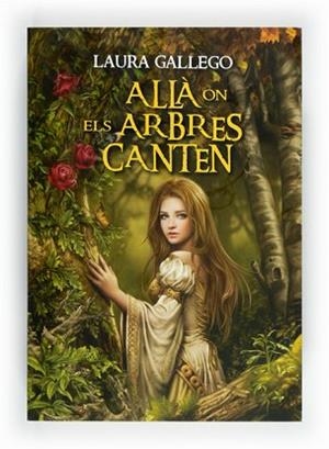 ALLA ON ELS ARBRES CANTEN | 9788466129350 | GALLEGO GARCÍA, LAURA | Llibreria Aqualata | Comprar libros en catalán y castellano online | Comprar libros Igualada