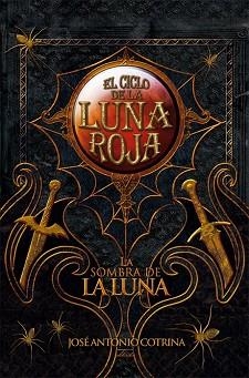 SOMBRA DE LA LUNA, LA (EL CICLO DE LA LUNA ROJA III) | 9788492939626 | COTRINA, JOSE ANTONIO | Llibreria Aqualata | Comprar libros en catalán y castellano online | Comprar libros Igualada