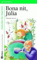 BONA NIT, JULIA (GRUMETS VERDS 191) | 9788424630492 | SALA I VILA, CARLES | Llibreria Aqualata | Comprar libros en catalán y castellano online | Comprar libros Igualada