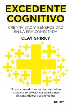 EXCEDENTE COGNITIVO. CREATIVIDAD Y GENEROSIDAD EN LA ERA CONECTADA | 9788423428632 | SHIRKY, CLAY | Llibreria Aqualata | Comprar llibres en català i castellà online | Comprar llibres Igualada
