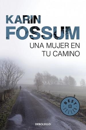 UNA MUJER EN TU CAMINO (BEST SELLER 529/2) | 9788499893716 | FOSSUM, KARIN | Llibreria Aqualata | Comprar libros en catalán y castellano online | Comprar libros Igualada