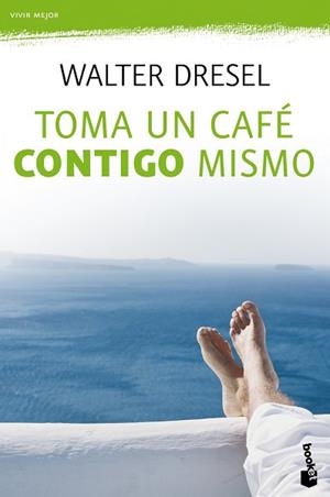 TOMA UN CAFE CONTIGO MISMO (BOOKET 4155) | 9788408110484 | DRESEL, WALTER | Llibreria Aqualata | Comprar llibres en català i castellà online | Comprar llibres Igualada