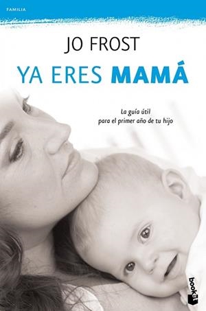 YA ERES MAMA (BOOKET FAMILIA 4120) | 9788408111306 | FROST, JO | Llibreria Aqualata | Comprar llibres en català i castellà online | Comprar llibres Igualada