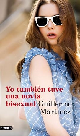 YO TAMBIEN TUVE UNA NOVIA BISEXUAL (ANCORA Y DELFIN 1224) | 9788423345823 | MARTINEZ, GUILLERMO | Llibreria Aqualata | Comprar libros en catalán y castellano online | Comprar libros Igualada