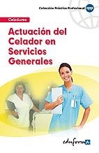 ACTUACION DEL CELADOR EN SERVICIOS GENERALES | 9788467632835 | ANIA PALACIO, JOSE MANUEL ... [ET AL.] | Llibreria Aqualata | Comprar libros en catalán y castellano online | Comprar libros Igualada