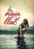 NOIA DEL LLAC, LA | 9788424635497 | BOWE, STEPH | Llibreria Aqualata | Comprar llibres en català i castellà online | Comprar llibres Igualada