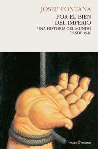 POR EL BIEN DEL IMPERIO | 9788493914349 | FONTANA, JOSEP | Llibreria Aqualata | Comprar llibres en català i castellà online | Comprar llibres Igualada