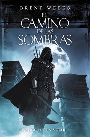 CAMINO DE LAS SOMBRAS, EL (EL ANGEL DE LA NOCHE 1) | 9788401337628 | WEEKS, BRENT | Llibreria Aqualata | Comprar libros en catalán y castellano online | Comprar libros Igualada