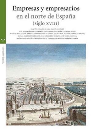 EMPRESAS Y EMPRESARIOS EN EL NORTE DE ESPAÑA (SIGLO XVIII) | 9788497045780 | OCAMPO SUERES-VALDES, JOAQUIN (ED.) | Llibreria Aqualata | Comprar libros en catalán y castellano online | Comprar libros Igualada