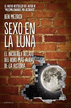 SEXO EN LA LUNA | 9788415320210 | MEZRICH, BEN | Llibreria Aqualata | Comprar libros en catalán y castellano online | Comprar libros Igualada