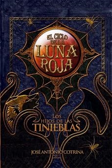 HIJOS DE LAS TINIEBLAS, LOS (EL CICLO DE LA LUNA ROJA II) | 9788492939619 | COTRINA, JOSE ANTONIO | Llibreria Aqualata | Comprar libros en catalán y castellano online | Comprar libros Igualada