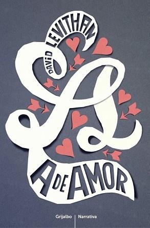 A DE AMOR | 9788425347290 | LEVITHAN, DAVID | Llibreria Aqualata | Comprar libros en catalán y castellano online | Comprar libros Igualada