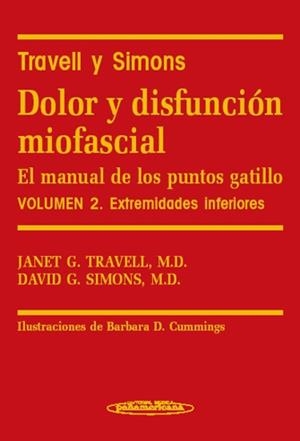 DOLOR Y DISFUNCIÓN MIOFASCIAL. EL MANUAL DE LOS PUNTOS GATILLO. VOLUMEN 2. EXTREMIDADES INFERIORES | 9788479035761 | TRAVELL, JANET G./SIMONS, DAVID G. | Llibreria Aqualata | Comprar llibres en català i castellà online | Comprar llibres Igualada