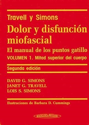 DOLOR Y DISFUNCIÓN MIOFASCIAL. EL MANUAL DE LOS PUNTOS GATILLO. VOLUMEN 1. MITAD SUPERIOR DEL C | 9788479035754 | TRAVELL, JANET G./SIMONS, DAVID G. | Llibreria Aqualata | Comprar llibres en català i castellà online | Comprar llibres Igualada