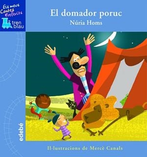 DOMADOR PORUC, EL (TREN BLAU) | 9788423695843 | HOMS, NURIA | Llibreria Aqualata | Comprar llibres en català i castellà online | Comprar llibres Igualada