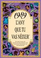 1989 L'ANY QUE TU VAS NEIXER | 9788489589629 | Llibreria Aqualata | Comprar libros en catalán y castellano online | Comprar libros Igualada