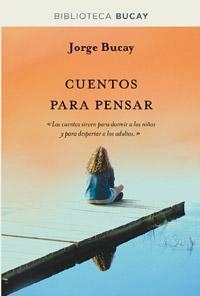 CUENTOS PARA PENSAR (RÚSTICA) | 9788492981885 | BUCAY, JORGE | Llibreria Aqualata | Comprar libros en catalán y castellano online | Comprar libros Igualada
