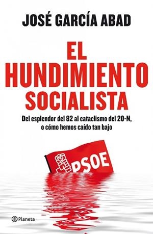 HUNDIMIENTO SOCIALISTA, EL | 9788408111153 | GARCÍA ABAD, JOSÉ | Llibreria Aqualata | Comprar libros en catalán y castellano online | Comprar libros Igualada