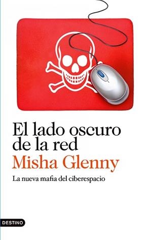 LADO OSCURO DE LA RED, EL | 9788423345847 | GLENNY, MISHA | Llibreria Aqualata | Comprar llibres en català i castellà online | Comprar llibres Igualada