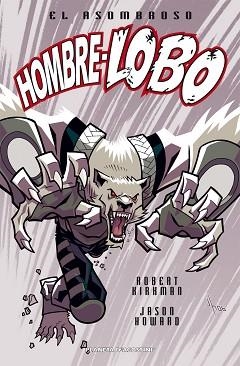 ASOMBROSO HOMBRE-LOBO 1 | 9788467465266 | KIRKMAN, ROBERT / HOWARD, JASON | Llibreria Aqualata | Comprar libros en catalán y castellano online | Comprar libros Igualada