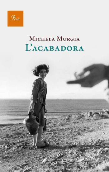 ACABADORA, L' (A TOT VENT 558) | 9788475882482 | MURGIA, MICHELA | Llibreria Aqualata | Comprar libros en catalán y castellano online | Comprar libros Igualada