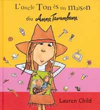 ONCLE TON ES UN MALSON DIU ANNA TARAMBANA | 9788495040855 | CHILD, LAUREN | Llibreria Aqualata | Comprar libros en catalán y castellano online | Comprar libros Igualada