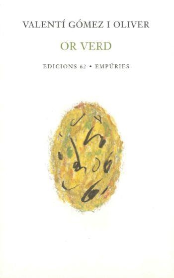 OR VERD (POESIA 102) - IPE UN ALTRE ISBN | 9788497870559 | GOMEZ OLIVER, VALENTI | Llibreria Aqualata | Comprar llibres en català i castellà online | Comprar llibres Igualada