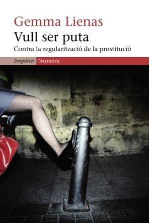 VULL SER PUTA (EMPURIES 277) - IPE UN ALTRE ISBN | 9788497871983 | LIENAS, GEMMA | Llibreria Aqualata | Comprar llibres en català i castellà online | Comprar llibres Igualada