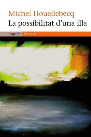 POSSIBILITAT D'UNA ILLA, LA - IPE UN ALTRE ISBN | 9788497871501 | HOUELLEBECQ, MICHAEL | Llibreria Aqualata | Comprar llibres en català i castellà online | Comprar llibres Igualada