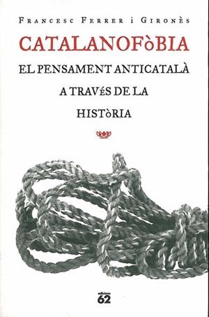 CATALANOFOBIA (A L'ABAST 348) - IPE, UN ALTRE ISBN | 9788429746570 | FERRER I GIRONES, FRANCESC | Llibreria Aqualata | Comprar llibres en català i castellà online | Comprar llibres Igualada