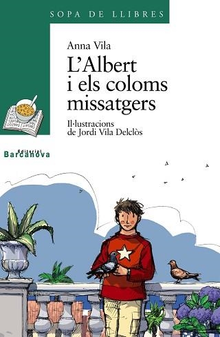 ALBERT I ELS COLOMS MISSATGERS, L' (SOPA DE LLIBRES 83) | 9788448912017 | VILA, ANNA | Llibreria Aqualata | Comprar libros en catalán y castellano online | Comprar libros Igualada