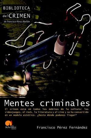 MENTES CRIMINALES | 9788499672298 | PÉREZ FERNÁNDEZ, FRANCISCO | Llibreria Aqualata | Comprar llibres en català i castellà online | Comprar llibres Igualada