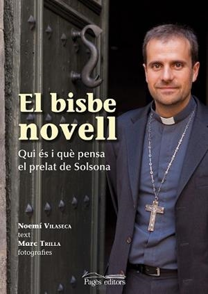BISBE NOVELL, EL | 9788499751528 | VILASECA, NOEMÍ/TRILLA, MARC | Llibreria Aqualata | Comprar llibres en català i castellà online | Comprar llibres Igualada